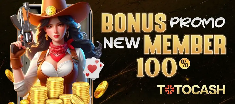 Bonus Deposit New Member Sebesar 100% Hanya Di TOTOCASH